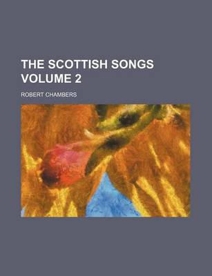 Book cover for The Scottish Songs Volume 2