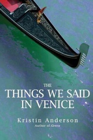 Cover of The Things We Said in Venice