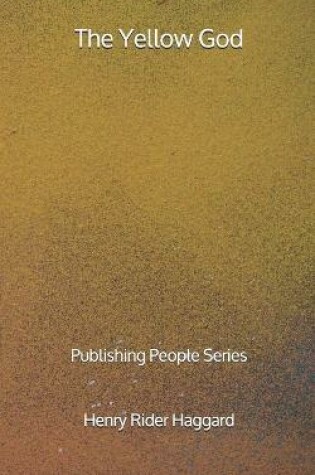 Cover of The Yellow God - Publishing People Series