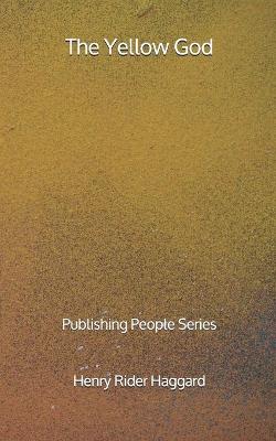 Book cover for The Yellow God - Publishing People Series