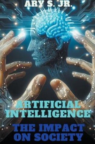 Cover of Artificial Intelligence The Impact on Society
