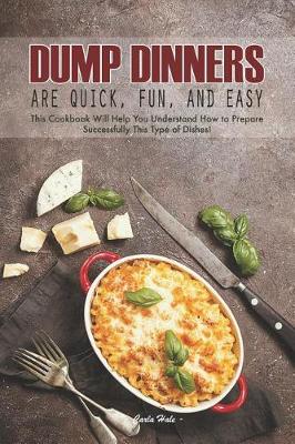 Book cover for Dump Dinners Are Quick, Fun, and Easy