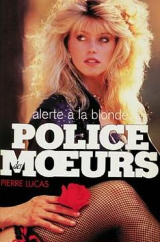 Cover of Police Des Moeurs N114 Alerte a la Blonde