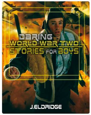 Book cover for Daring World War Two Stories for Boys
