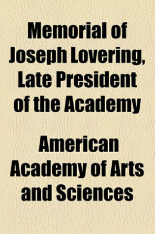 Cover of Memorial of Joseph Lovering, Late President of the Academy