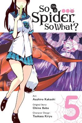 Book cover for So I'm a Spider, So What?, Vol. 5 (manga)