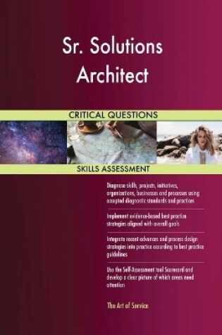 Cover of Sr. Solutions Architect Critical Questions Skills Assessment