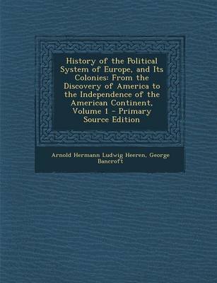 Book cover for History of the Political System of Europe, and Its Colonies