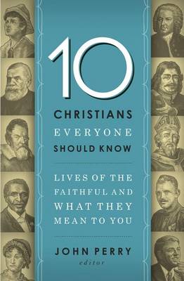 Book cover for 10 Christians Everyone Should Know