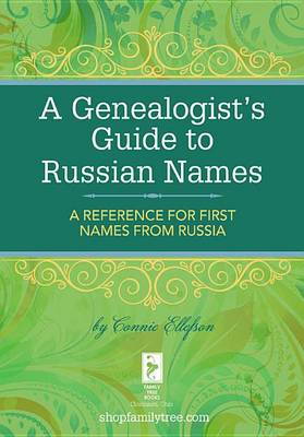 Book cover for A Genealogist's Guide to Russian Names