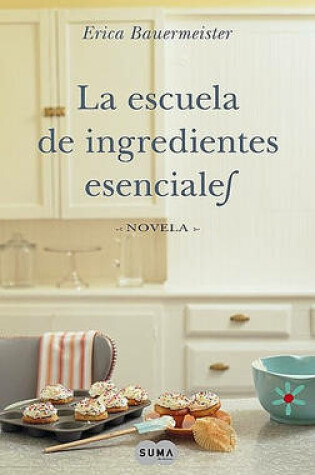 Cover of Escuela de Ingredientes Esenciales