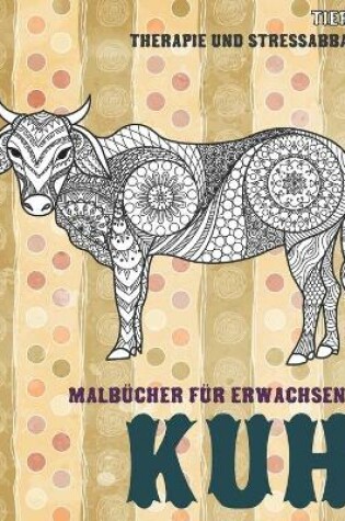 Cover of Malbücher für Erwachsene - Therapie und Stressabbau - Tiere - Kuh