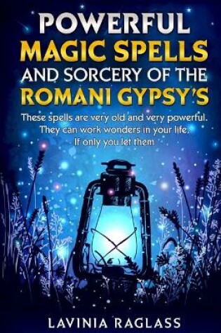 Cover of Powerful Magic Spells And Sorcery Of The Romani Gypsy's