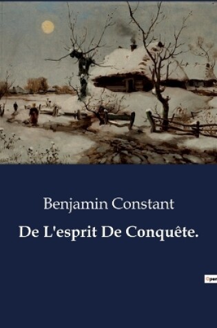 Cover of De L'esprit De Conquête.