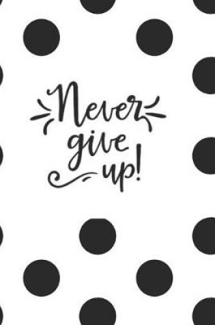 Cover of Never Give Up