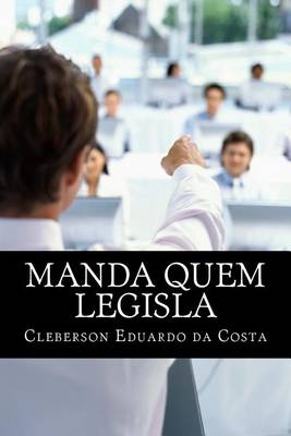 Book cover for Manda quem Legisla