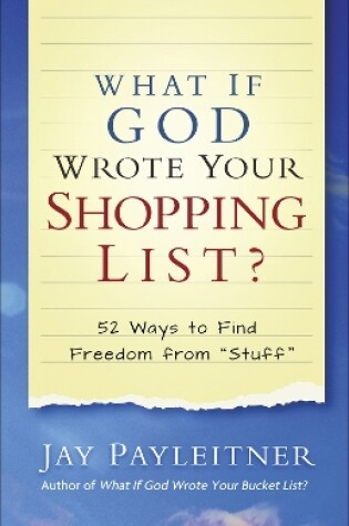 Cover of What If God Wrote Your Shopping List?