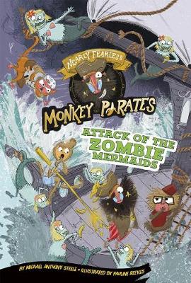 Book cover for Attack of the Zombie Mermaids: a 4D Book (Nearly Fearless Monkey Pirates)
