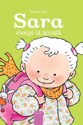 Cover of Sara merge la școală (Sarah Goes To School, Romanian)
