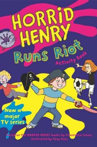 Cover of Horrid Henry Runs Riot