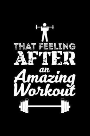 Cover of That Feeling After an Amazing Workout