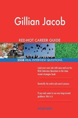 Book cover for Gillian Jacob RED-HOT Career Guide; 2538 REAL Interview Questions