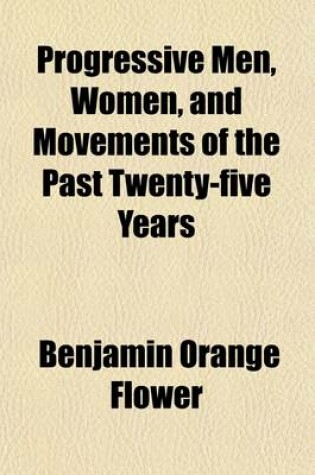 Cover of Progressive Men, Women, and Movements of the Past Twenty-Five Years