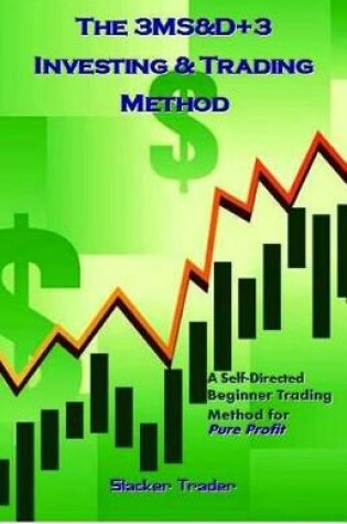 Cover of The 3ms&d+3 Investing & Trading Method