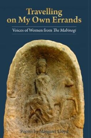 Cover of Travelling on My Own Errands - Voices of Women from the Mabinogi