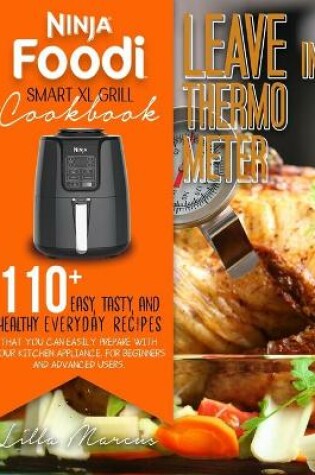 Cover of Ninja Foodi Smart XL Grill Cookbook - Leave In Thermometer