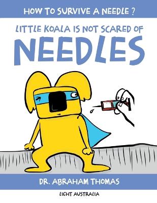 Book cover for Little Koala Is Not Scared Of Needles