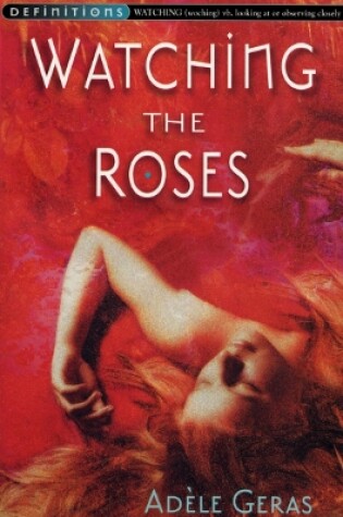 Cover of Watching The Roses : Egerton Hall Trilogy 2