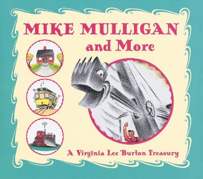 Book cover for Mike Mulligan and More: Virginia Lee Burton Treasury