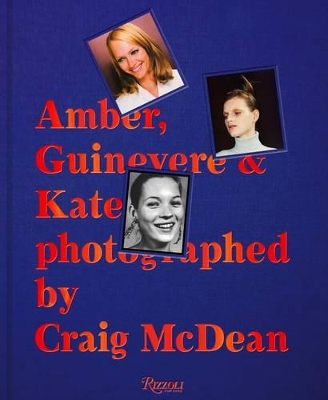 Book cover for Amber, Guinevere, and Kate Photographed by Craig McDean, 1993-2005