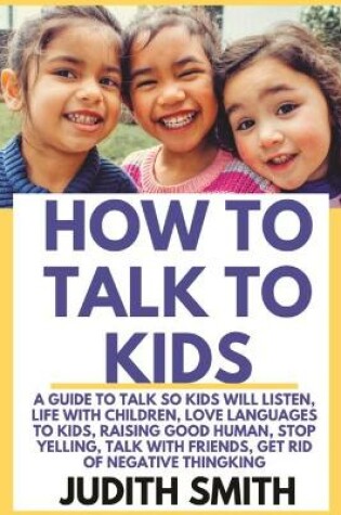 Cover of How to Talk to Kids
