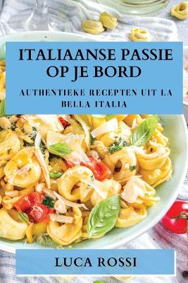 Book cover for Italiaanse Passie op je Bord