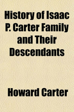 Cover of History of Isaac P. Carter Family and Their Descendants