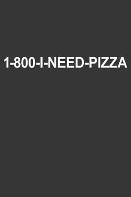 Book cover for 1-800-i-need-pizza Notebook