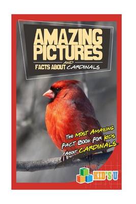 Book cover for Amazing Pictures and Facts about Cardinals