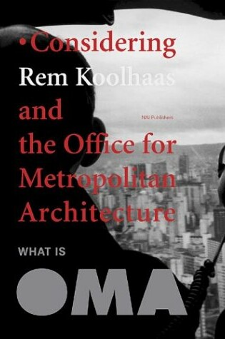 Cover of Koohaas - Considering Koolhaas and the Office for Metropolitan Architecture