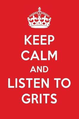 Book cover for Keep Calm and Listen to Grits