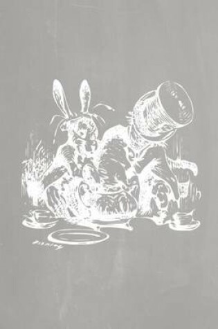 Cover of Alice in Wonderland Pastel Chalkboard Journal - Mad Hatter's Tea Party (Grey)