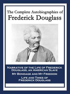 Book cover for The Complete Autobiographies of Frederick Douglass