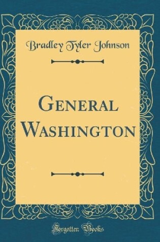 Cover of General Washington (Classic Reprint)