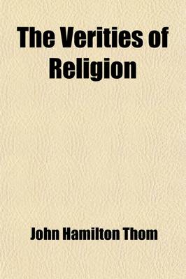 Book cover for The Verities of Religion; Twelve Sermons