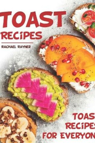 Cover of Toast Recipes