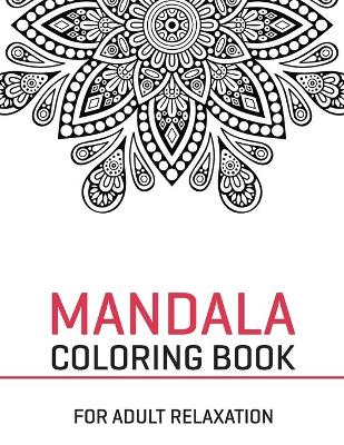 Book cover for Mandala Coloring Book For Adult Relaxation