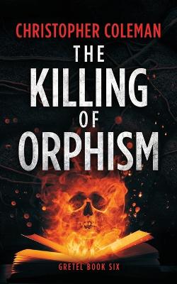 Book cover for The Killing of Orphism
