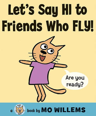Book cover for Let's Say Hi to Friends Who Fly!
