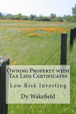 Book cover for Owning Property with Tax Lien Certificates